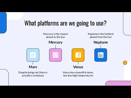 What platforms are we going to use? Despite being red, Mars is