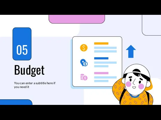 Budget 05 You can enter a subtitle here if you need it