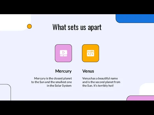 What sets us apart Mercury Venus Venus has a beautiful name and