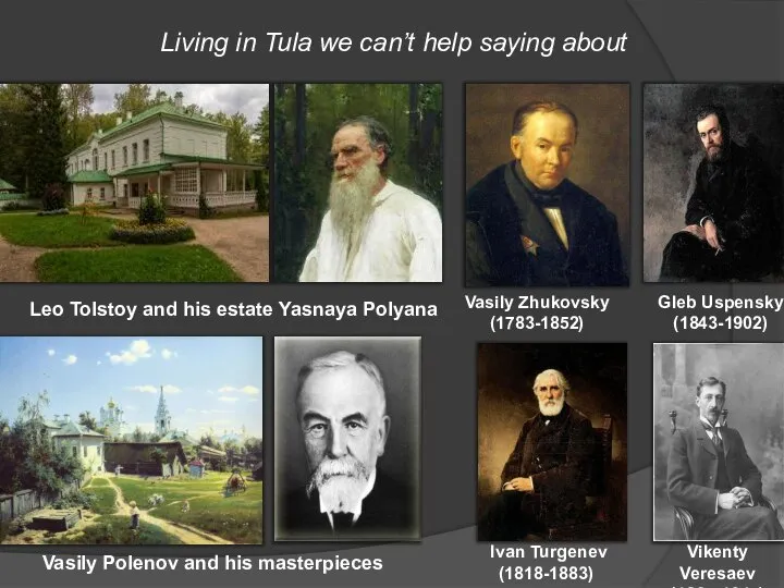 Living in Tula we can’t help saying about Vasily Polenov and his