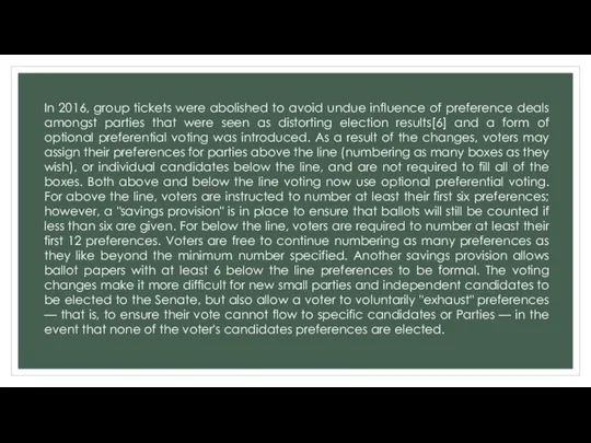 In 2016, group tickets were abolished to avoid undue influence of preference