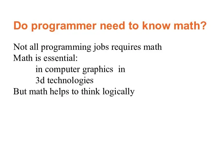 Do programmer need to know math? Not all programming jobs requires math