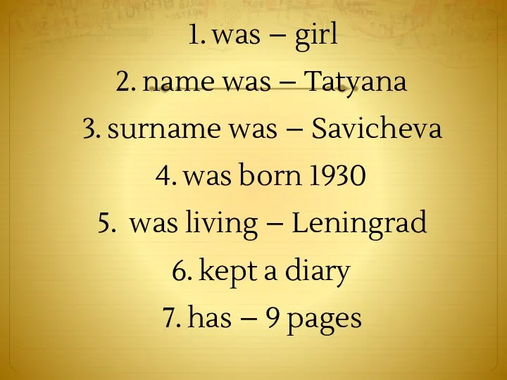 was – girl name was – Tatyana surname was – Savicheva was