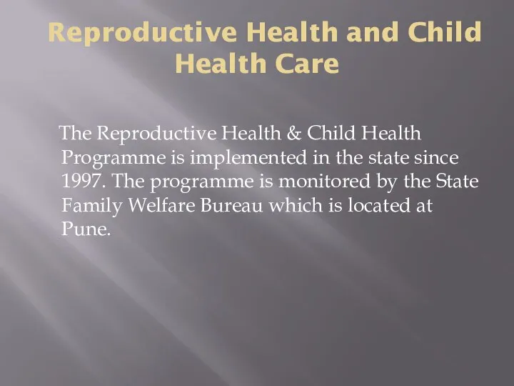 Reproductive Health and Child Health Care The Reproductive Health & Child Health