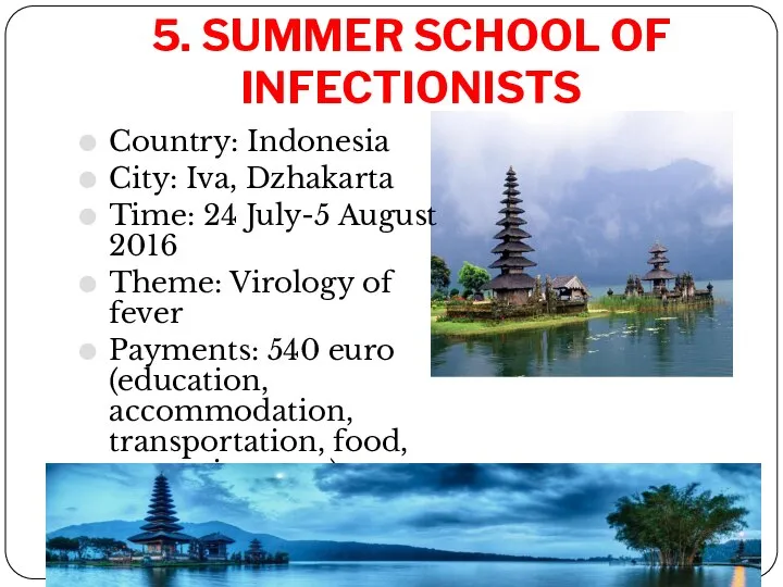 5. SUMMER SCHOOL OF INFECTIONISTS Country: Indonesia City: Iva, Dzhakarta Time: 24