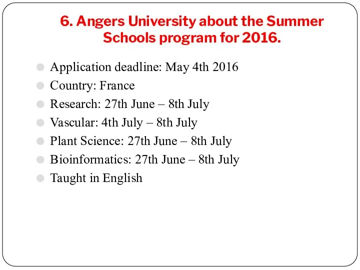 6. Angers University about the Summer Schools program for 2016. Application deadline: