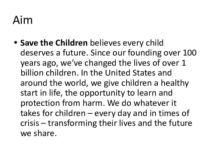 Aim Save the Children believes every child deserves a future. Since our