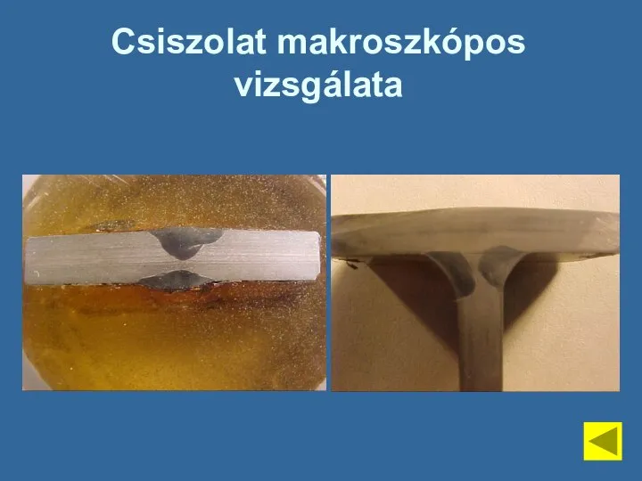 Csiszolat makroszkópos vizsgálata