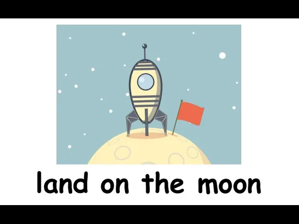 land on the moon