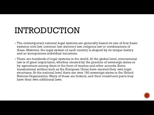 INTRODUCTION The contemporary national legal systems are generally based on one of