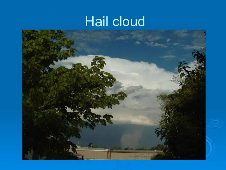 Hail cloud