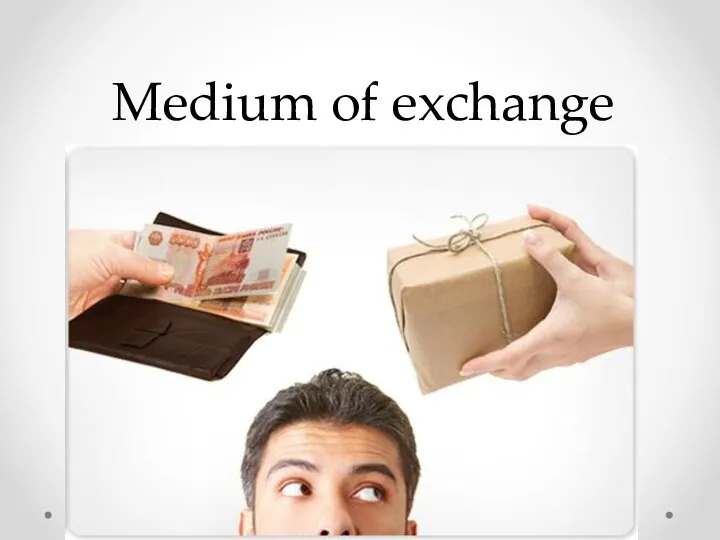 Medium of exchange