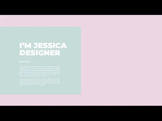 DESIGNER I’M JESSICA Lorem ipsum dolor sit amet, lacus nulla ac netus