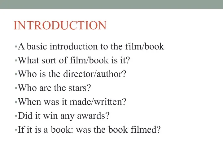 INTRODUCTION A basic introduction to the film/book What sort of film/book is