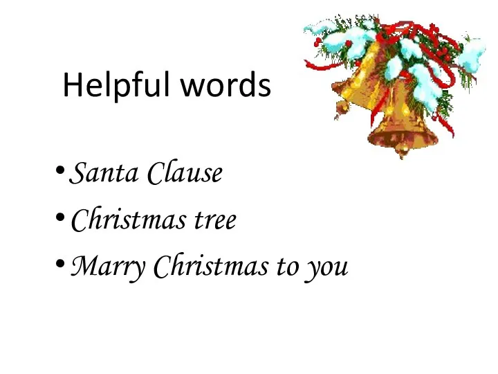 Helpful words Santa Clause Christmas tree Marry Christmas to you