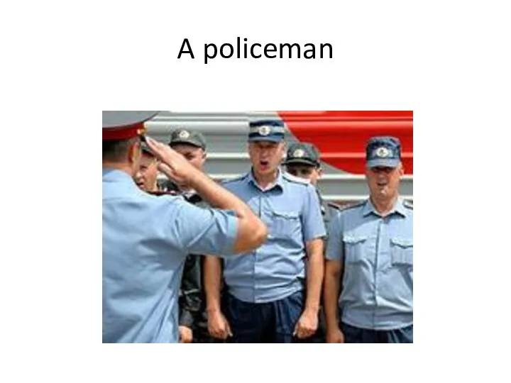 A policeman