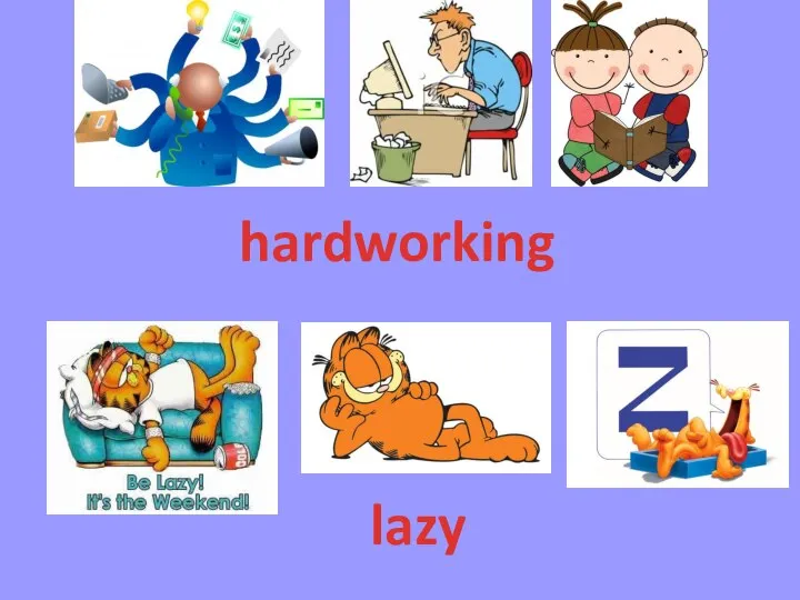 hardworking lazy