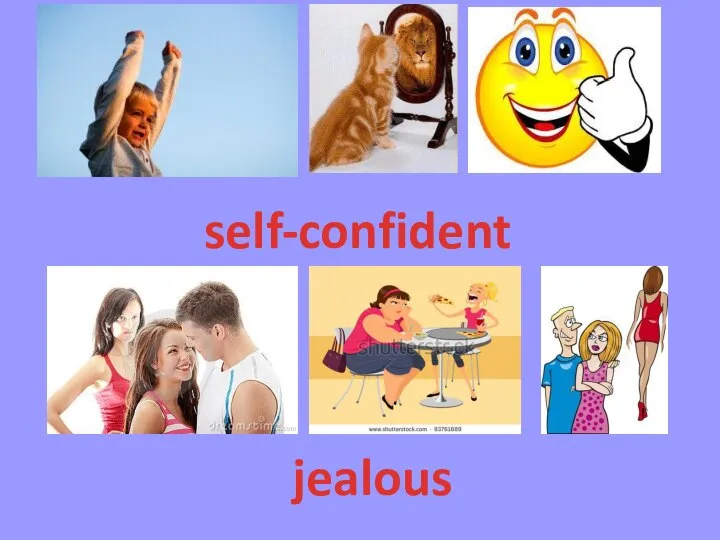 self-confident jealous