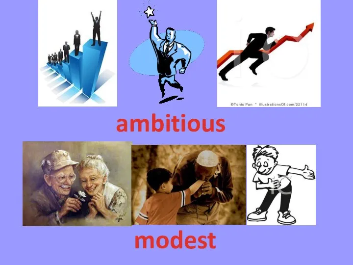 ambitious modest