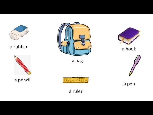 a rubber a pencil a ruler a book a pen a bag