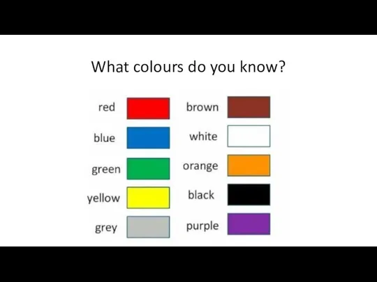 What colours do you know?