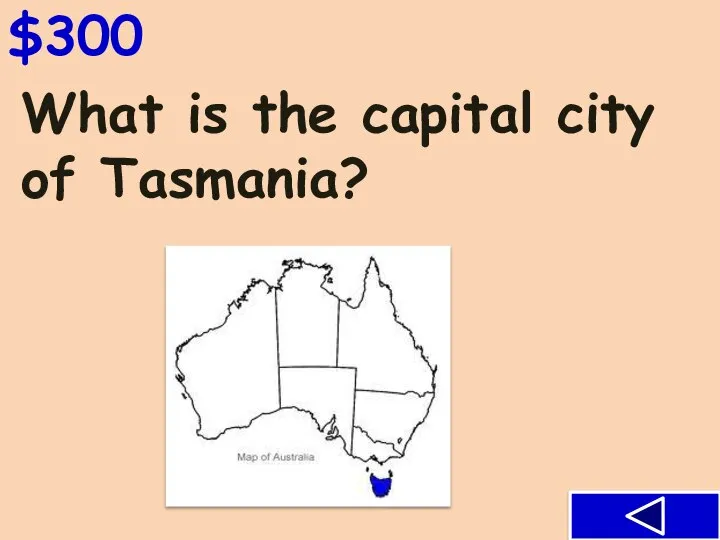 What is the capital city of Tasmania? $300