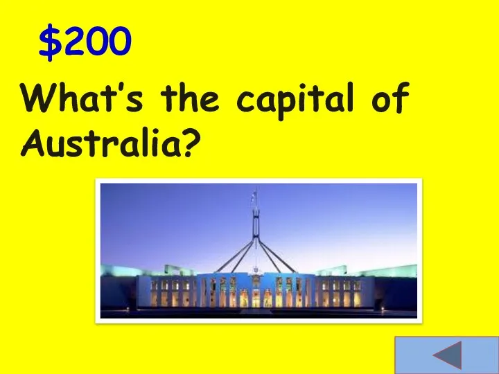 What’s the capital of Australia? $200