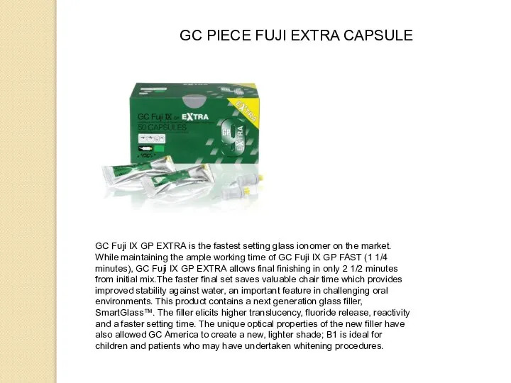 GC PIECE FUJI EXTRA CAPSULE GC Fuji IX GP EXTRA is the