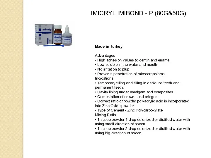 IMICRYL IMIBOND - P (80G&50G) Made in Turkey Advantages • High adhesion