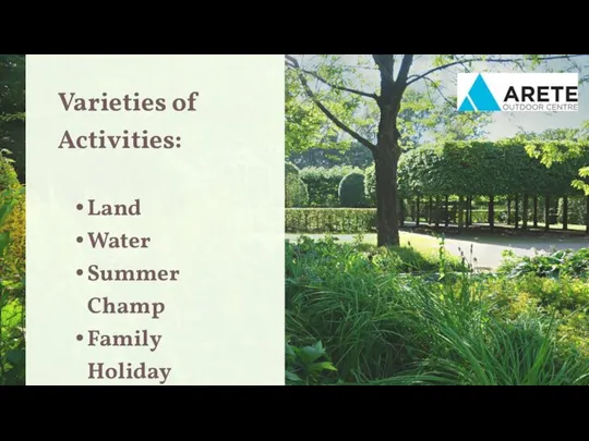 Varieties of Activities: Land Water Summer Champ Family Holiday Adult Groups