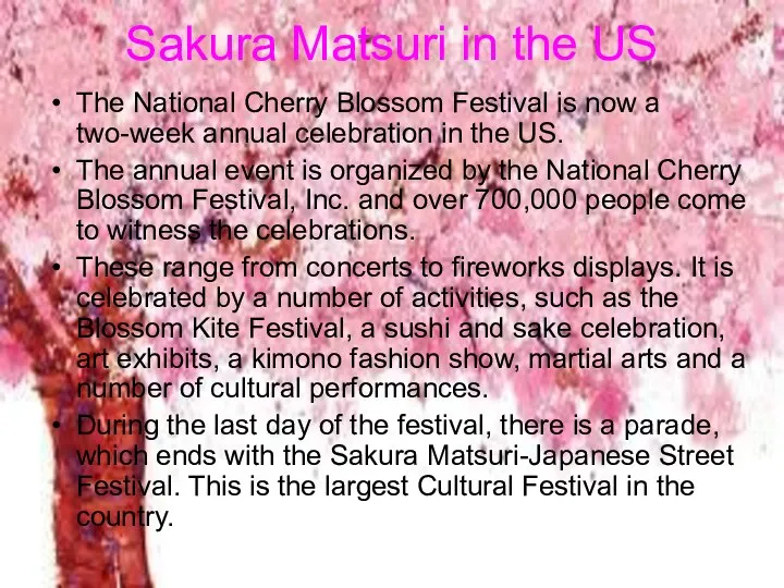 Sakura Matsuri in the US The National Cherry Blossom Festival is now
