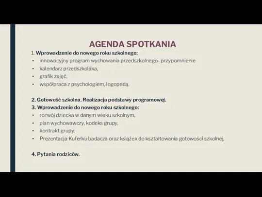 AGENDA SPOTKANIA 1. Wprowadzenie do nowego roku szkolnego: innowacyjny program wychowania przedszkolnego-