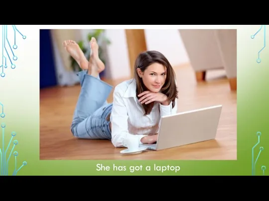 She has got a laptop