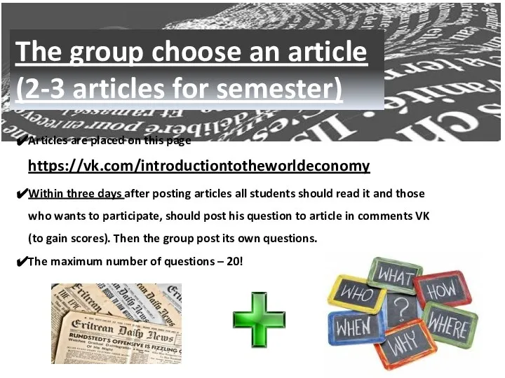 The group choose an article (2-3 articles for semester) Articles are placed