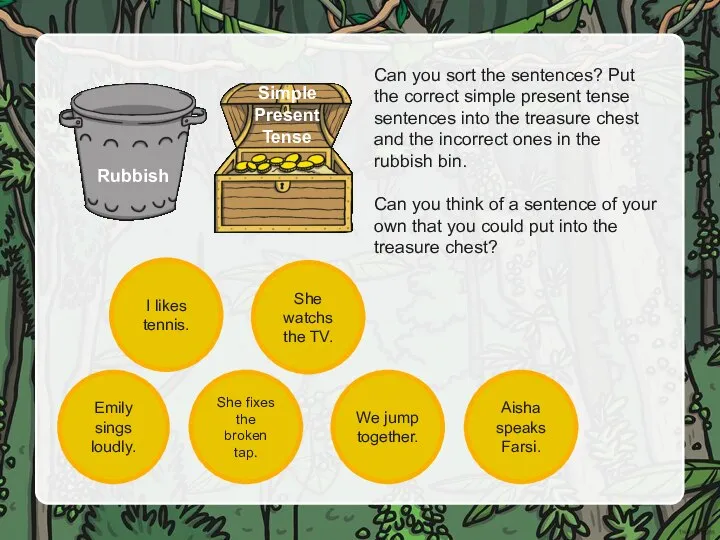 Can you sort the sentences? Put the correct simple present tense sentences