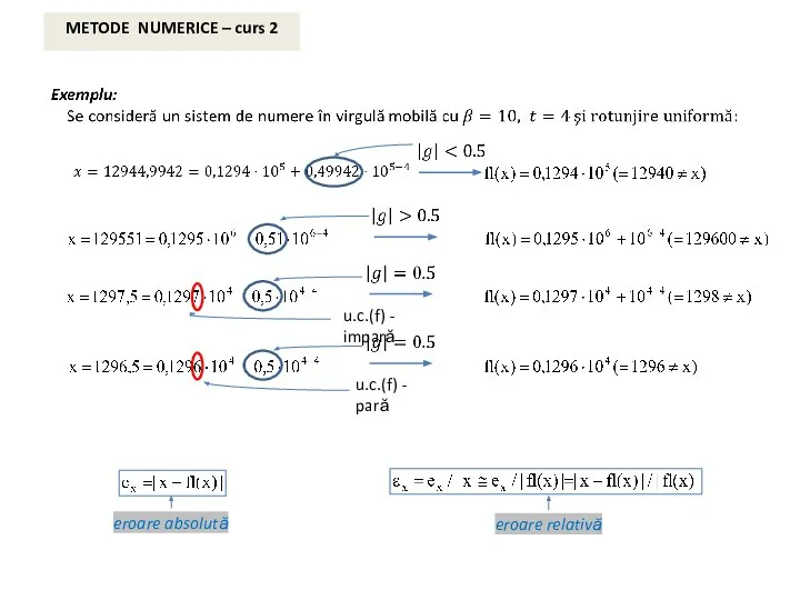 u.c.(f) - impară u.c.(f) - pară eroare absolută eroare relativă METODE NUMERICE – curs 2