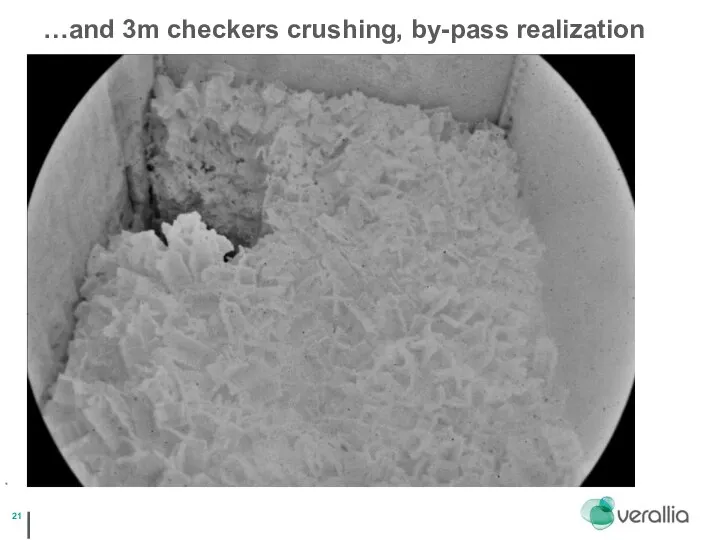 * …and 3m checkers crushing, by-pass realization