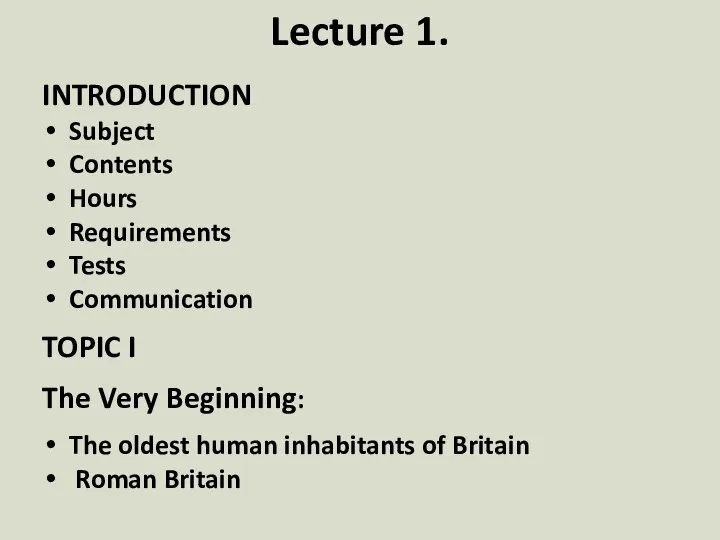 Lecture 1. INTRODUCTION Subject Contents Hours Requirements Tests Communication TOPIC I The