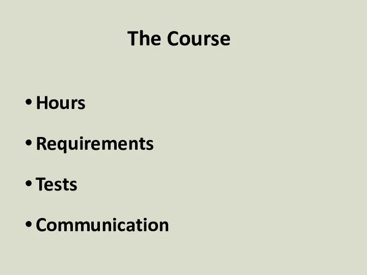 The Course Hours Requirements Tests Communication