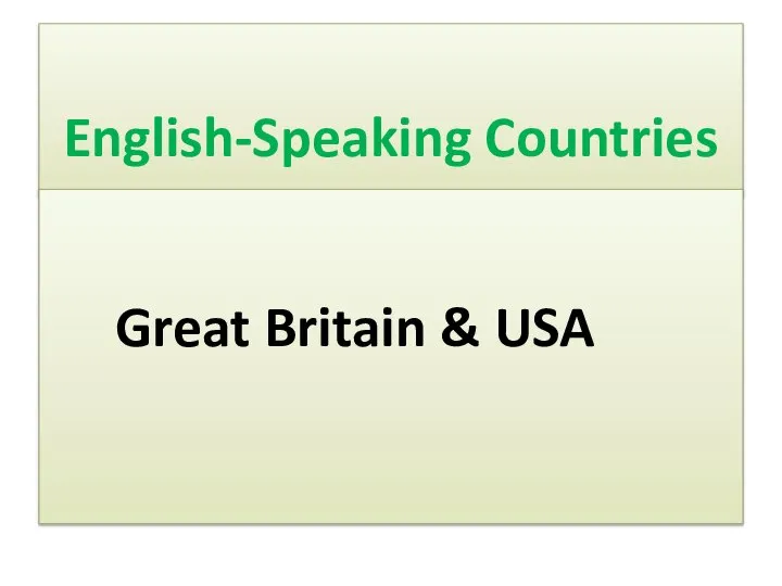 English-Speaking Countries Great Britain & USA