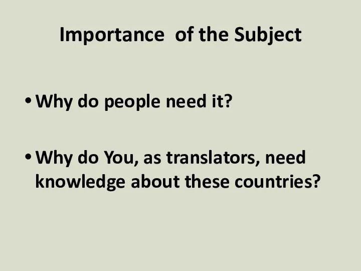 Importance of the Subject Why do people need it? Why do You,