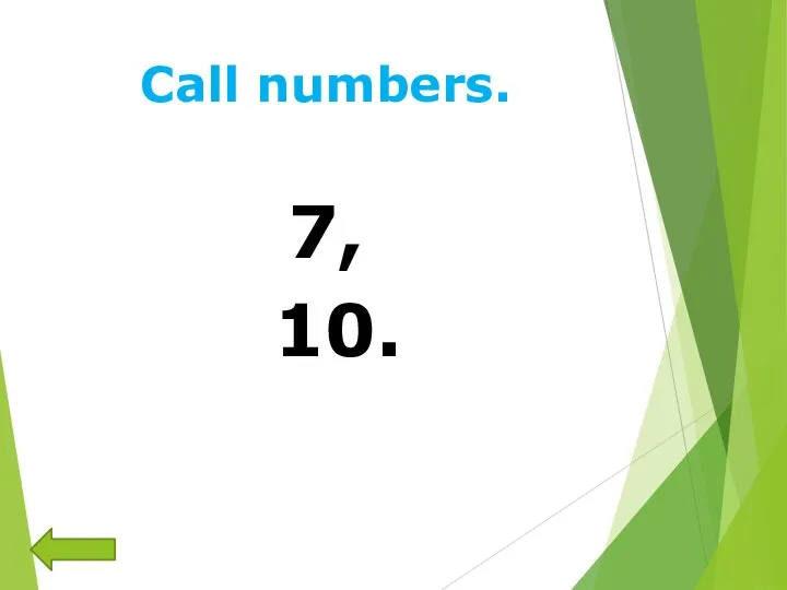 Call numbers. 7, 10.