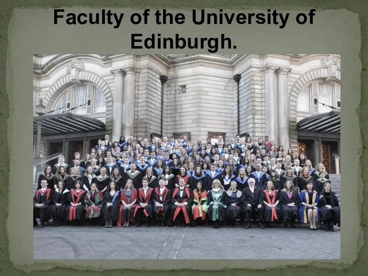 Faculty of the University of Edinburgh.