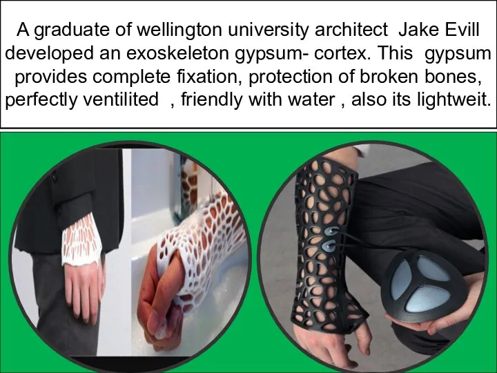 A graduate of wellington university architect Jake Evill developed an exoskeleton gypsum-