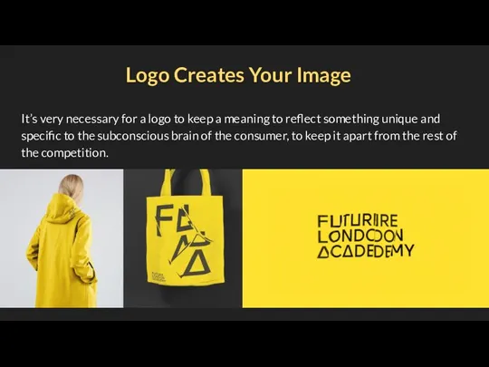 Logo Creates Your Image It’s very necessary for a logo to keep