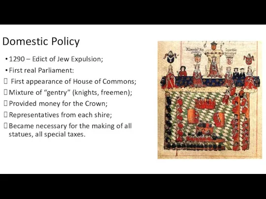 Domestic Policy 1290 – Edict of Jew Expulsion; First real Parliament: First