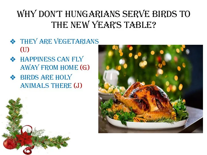Why don't Hungarians serve birds to the New Year's table? They are