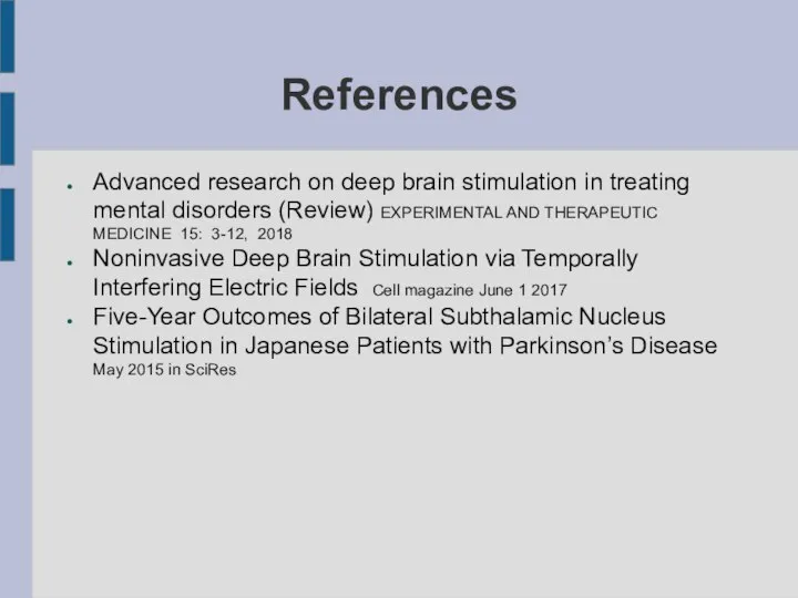 References Advanced research on deep brain stimulation in treating mental disorders (Review)