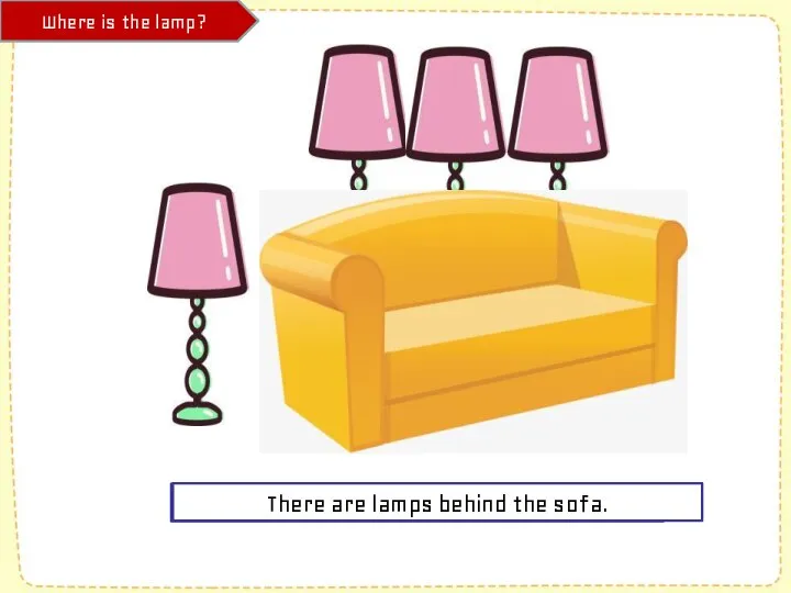 Where is the lamp? There is a lamp next to the sofa.