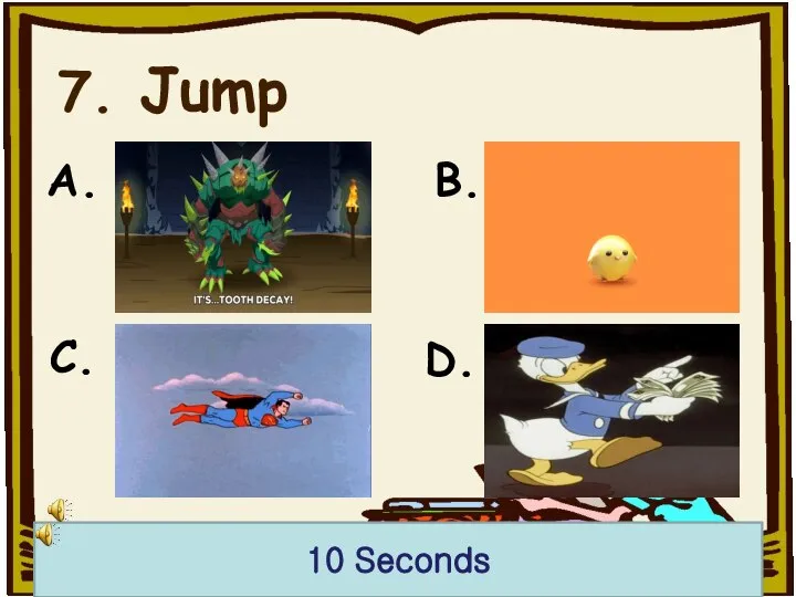 7. Jump 10 Seconds A. B. C. D.